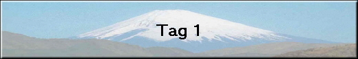 Tag 1